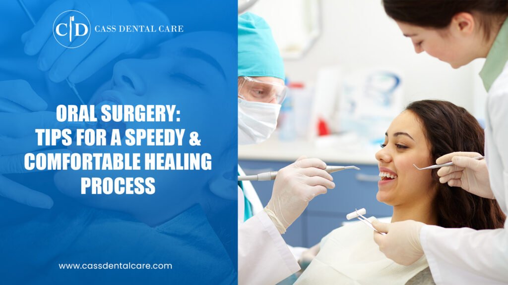 Oral Surgery Tips for a Speedy and Comfortable Healing Process