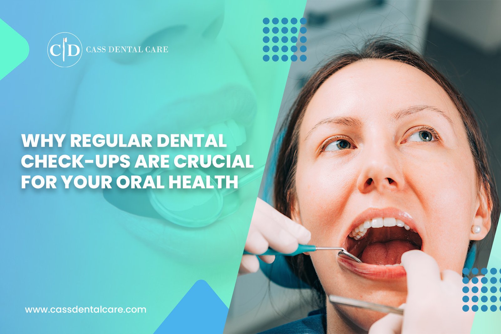 Why Regular Dental Check-ups Are Crucial for Your Oral Health