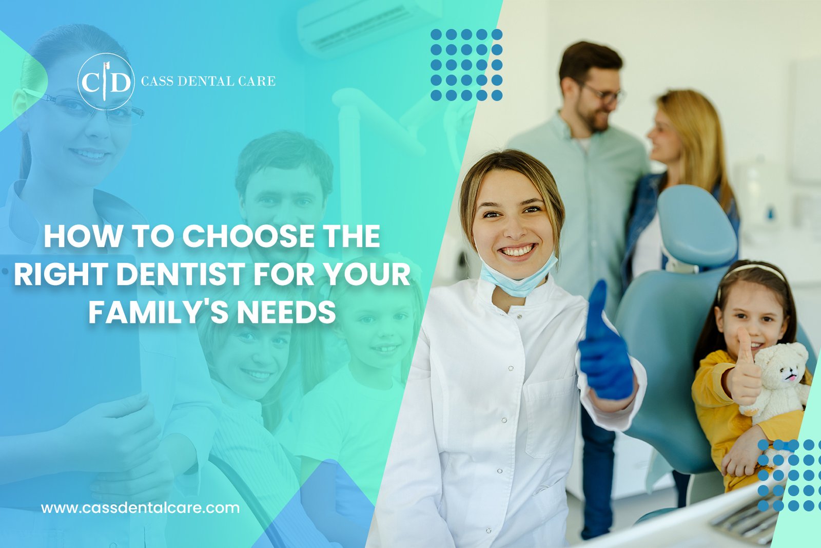 How to Choose the Right Dentist for Your Family's Needs