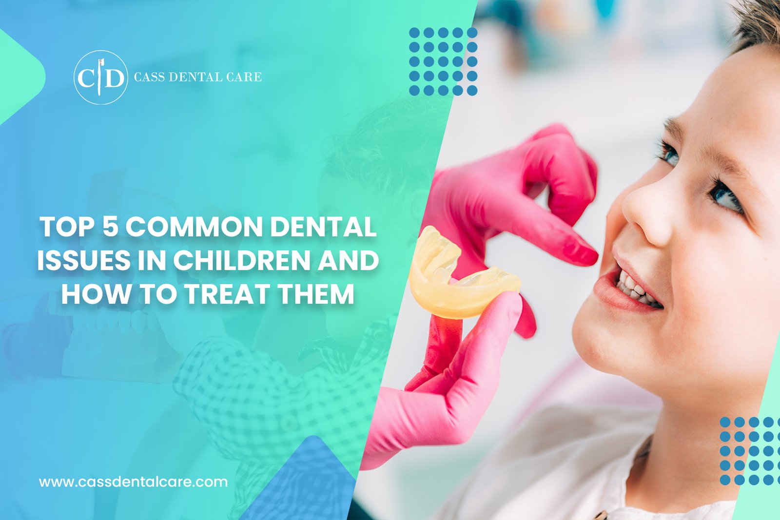 Top 5 Common Dental Issues in Children and How to Treat Them