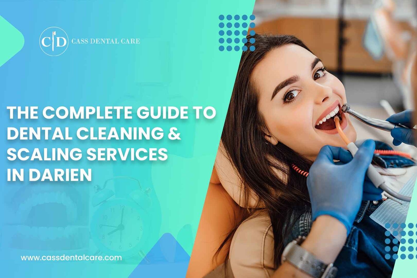 The Complete Guide to Dental Cleaning and Scaling Services in Darien