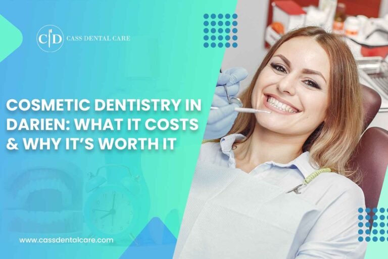 Cosmetic Dentistry in Darien What It Costs and Why It’s Worth It