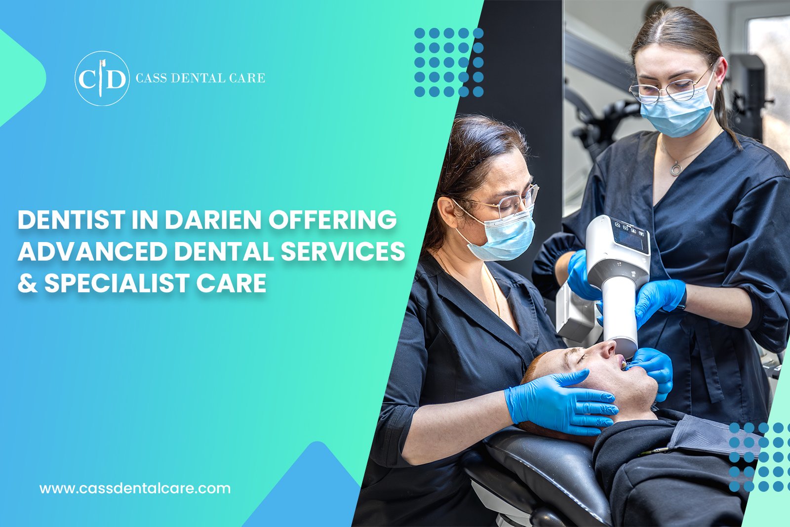 Dentist in Darien Offering Advanced Dental Services & Specialist Care